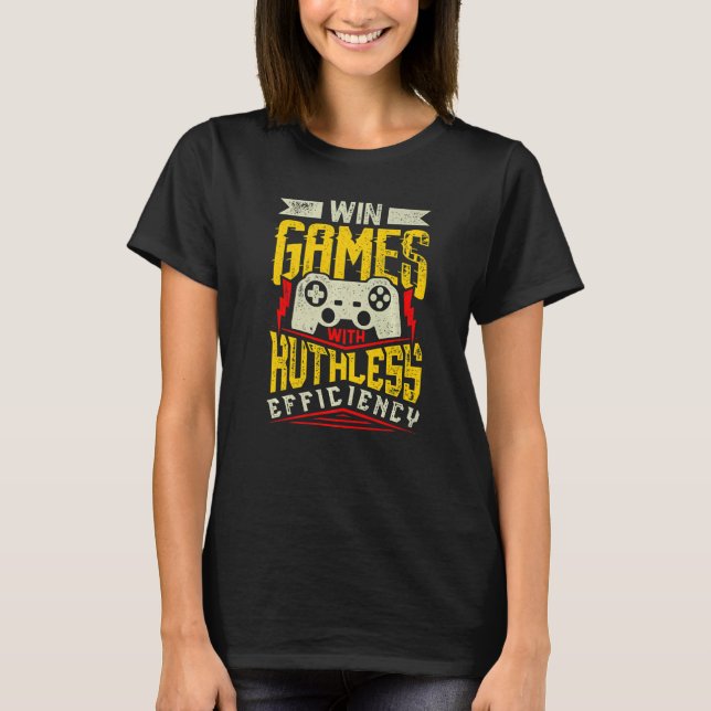 WIN GAMES WITH RUTHLESS EFFICIENCY Expert Gaming M T-Shirt (Vorderseite)
