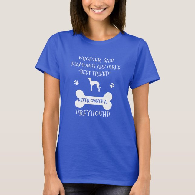 Windhunde sind die beste Freundin eines Mädchens T-Shirt (Vorderseite)