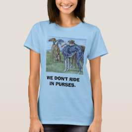 Windhunde - wir reiten nicht in Geldbeutel T-Shirt