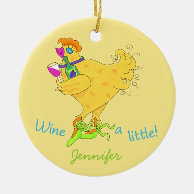 Wine a Lttle Chick Power Yellow Whimsy Keramik Ornament (Vorne)