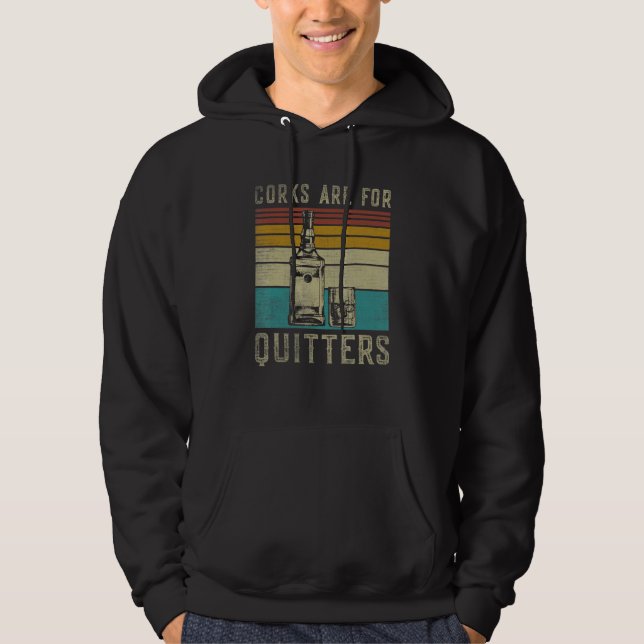 Wine  Corks Are For Quitters Wine Hoodie (Vorderseite)