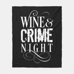 Wine & Crime Night - lustiges wahres Verbrechen Fleecedecke