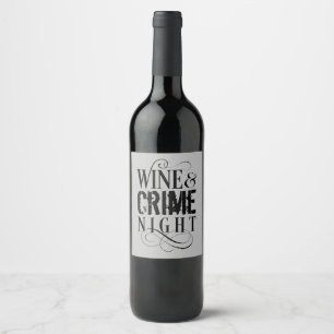 Wine & Crime Night - lustiges wahres Verbrechen We Weinetikett