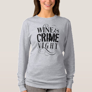 Wine & Crime Night - witziger T - Shirt