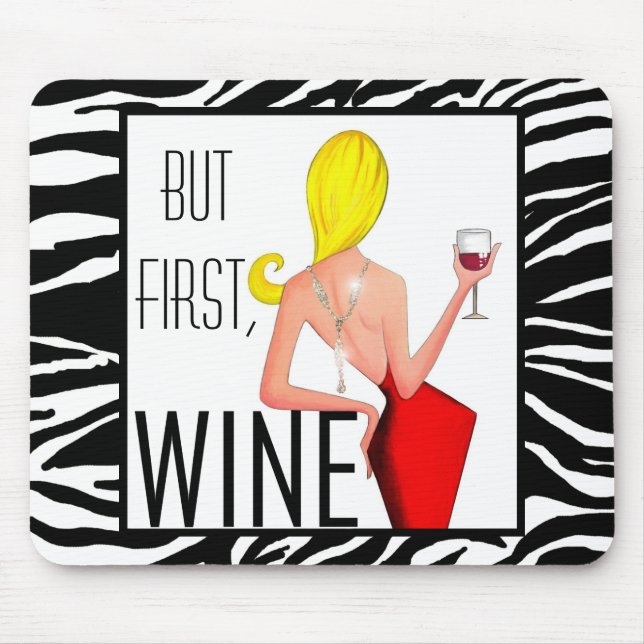 "Wine DIVA" - Aber zuerst, Wein... Mousepad (Vorne)