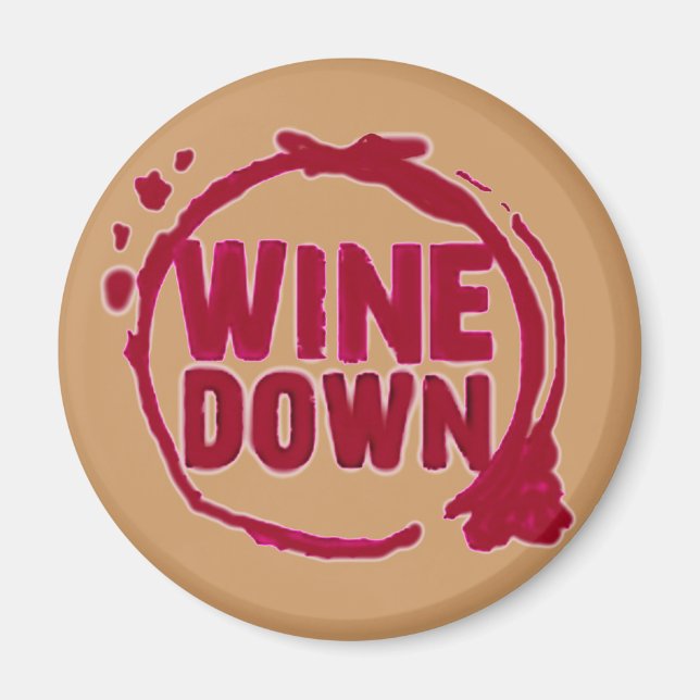 "WINE DOWN"...WEINSTAHLDESIGN MAGNET (Vorne)