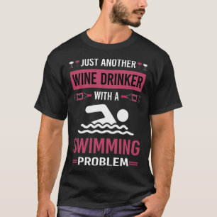 Wine Drinker Schwimmen Schwimmbad T-Shirt