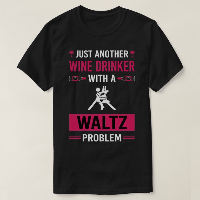 Wine Drinker Waltz T-Shirt (Design vorne)