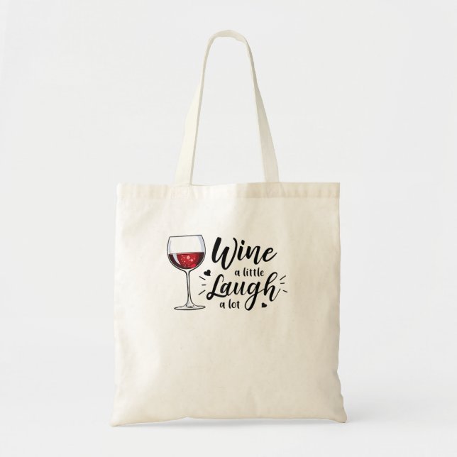 Wine ein wenig lachen Ein perfektes Wochenende in  Tragetasche (Vorne)