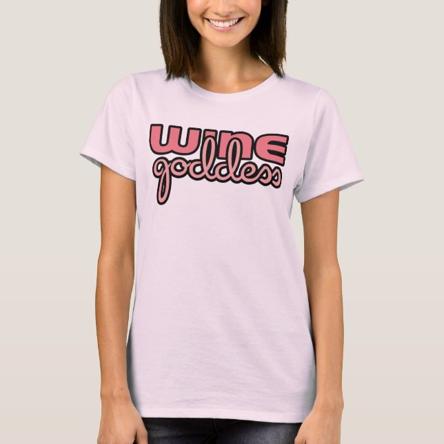 Wine Goddess Wine T-Shirt (Vorderseite)