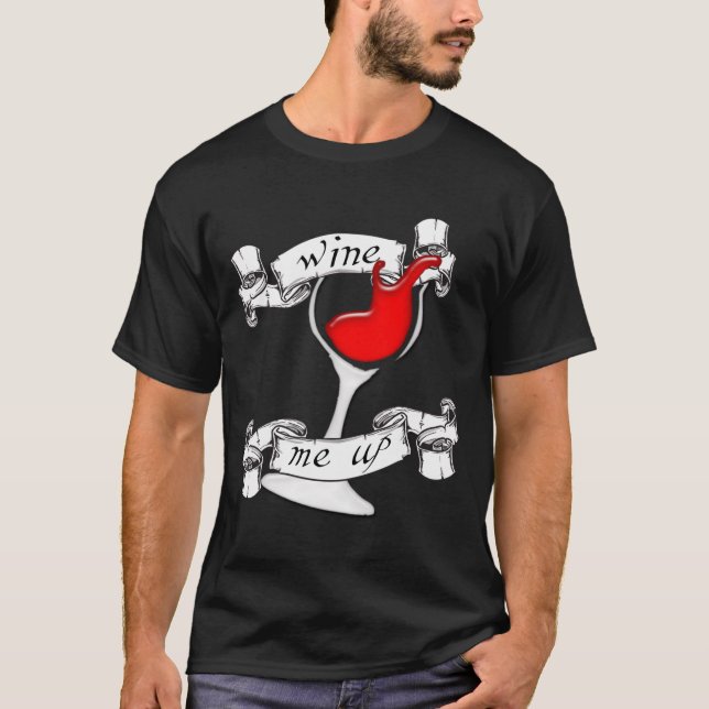 Wine ich herauf Shirt (Vorderseite)