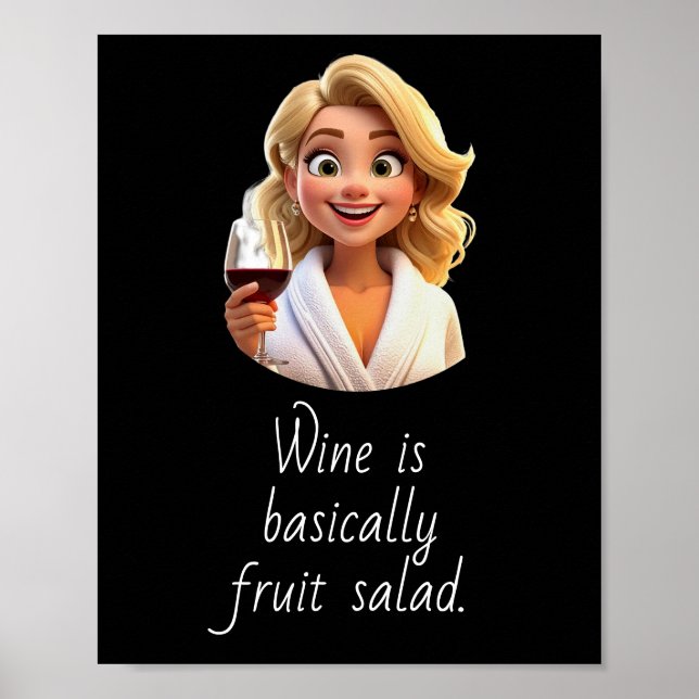 Wine is basically Fruit Salad. Poster (Vorne)
