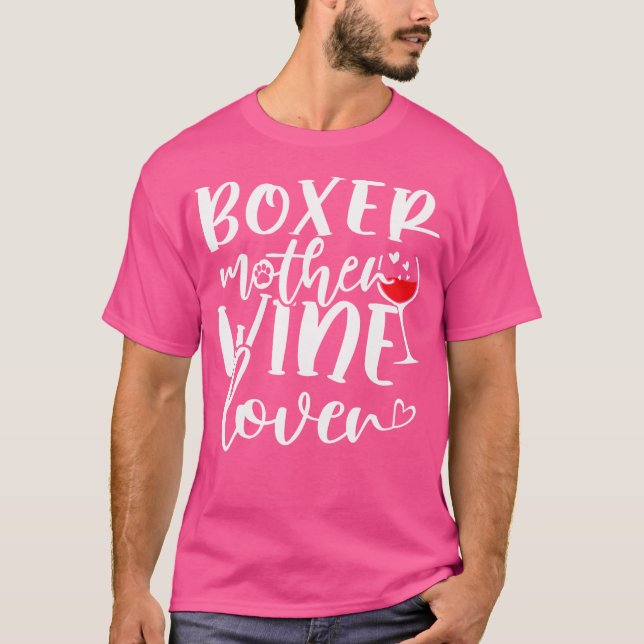 Wine Lover Boxer Mutter T-Shirt (Vorderseite)