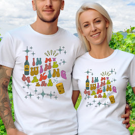 Wine Maaking Hobby Custom Text on Back T-Shirt