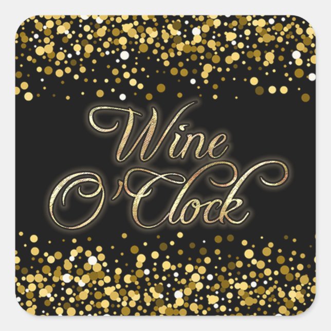 Wine O'Clock Gold Sparkle Quadratischer Aufkleber (Vorderseite)