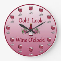 Wine O'Clock!  It is always time for Wine!