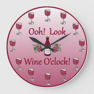 Wine O'Clock! It is always time for Wine! Große Wanduhr