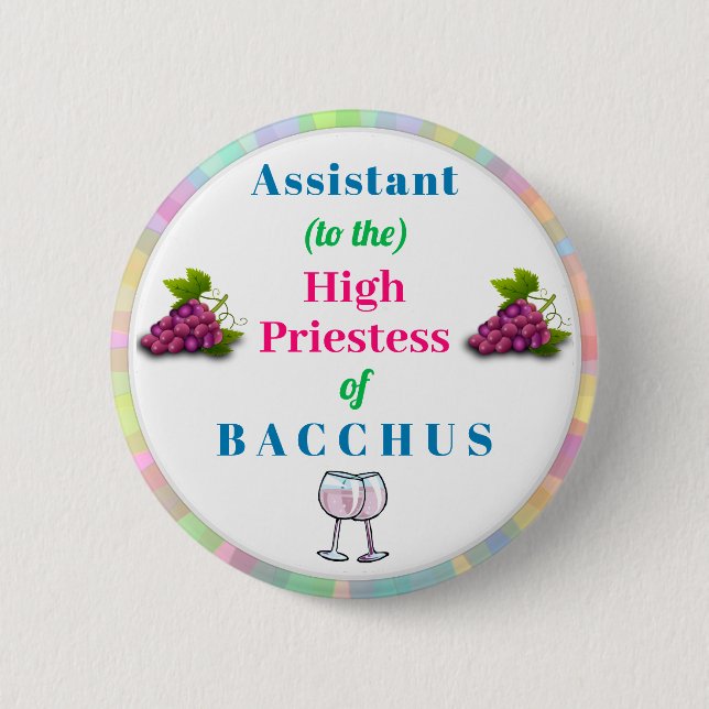 Wine Queen Assistant Funny Humour Bacchus Button (Vorderseite)