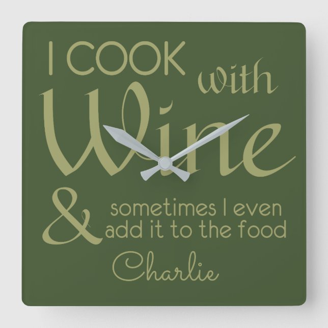 Wine Quote custom name wall clock Quadratische Wanduhr (Vorderseite)
