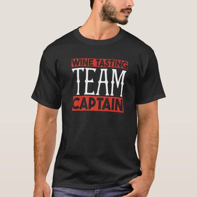 Wine Tasting Team Captain Red White Wine T-Shirt (Vorderseite)