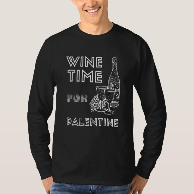 Wine Time For Palentine February Pals T-Shirt (Vorderseite)
