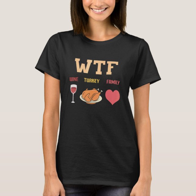 Wine Turkey Family Dinner Matching Thanksgiving Tu T-Shirt (Vorderseite)