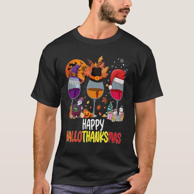 Wines Glass Thankgiving  Happy Hallothanksmas 2 T-Shirt (Vorderseite)