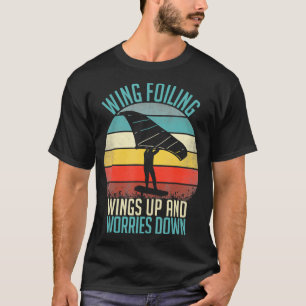 WingFoil Wing Surf Wingfoiling Hydrofolie Foilboar T-Shirt