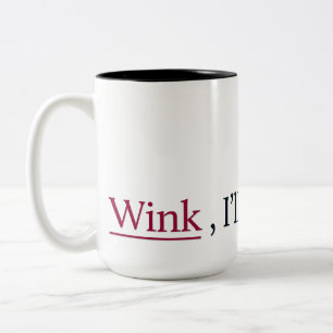 Wink, ich mache die Erholung! Zweifarbige Tasse