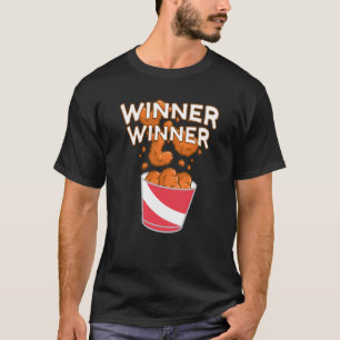 Winner Winner Hühner Abendessen 3 T-Shirt