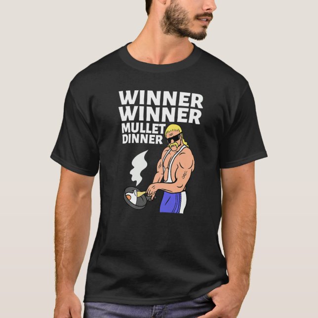 Winner Winner Mullet Dinner Party In The Back      T-Shirt (Vorderseite)
