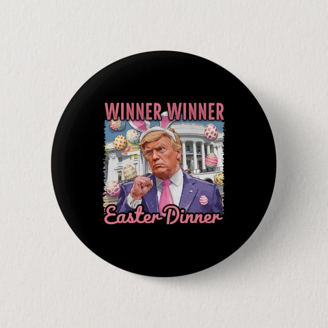 Winner Winner Ostern Abendessen Präsident Trump Gl Button (Vorderseite)