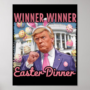 Winner Winner Ostern Abendessen Präsident Trump Gl Poster