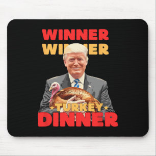 Winner Winner Truthahn Abendessen Lustiger Trump T Mousepad