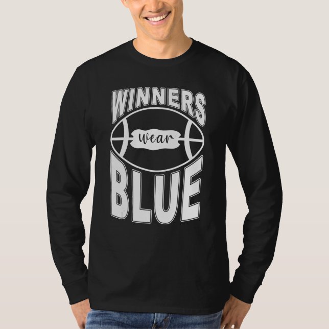 Winners Wear Blue High School Football Game Team T-Shirt (Vorderseite)