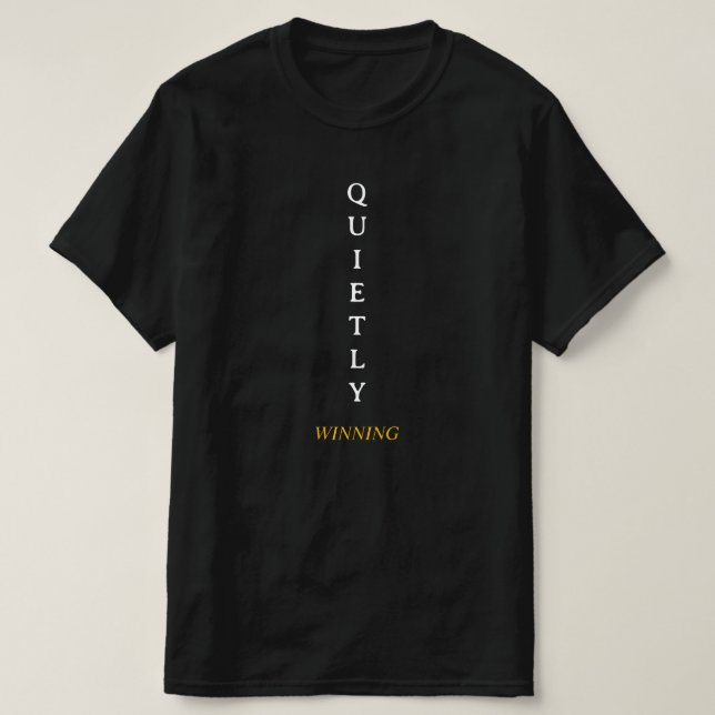 Winning Quietly – Minimal Typography T-Shirt with  (Design vorne)