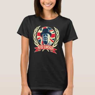Winston Churchill Niemals Aufgeben Britischer Stol T-Shirt