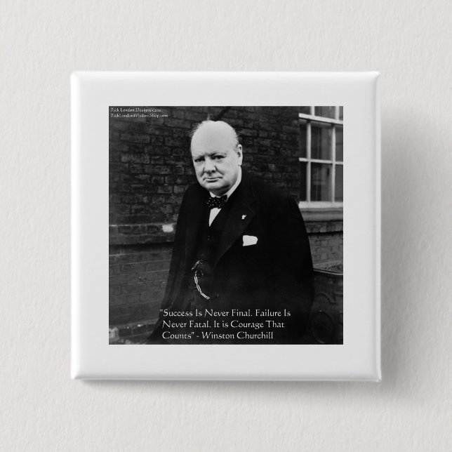 Winston Churchill "Success Never Final" Geschenke Button (Vorderseite)