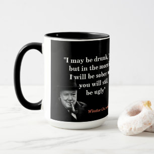 Winston Churchill Zitat darüber, betrunken und häs Tasse