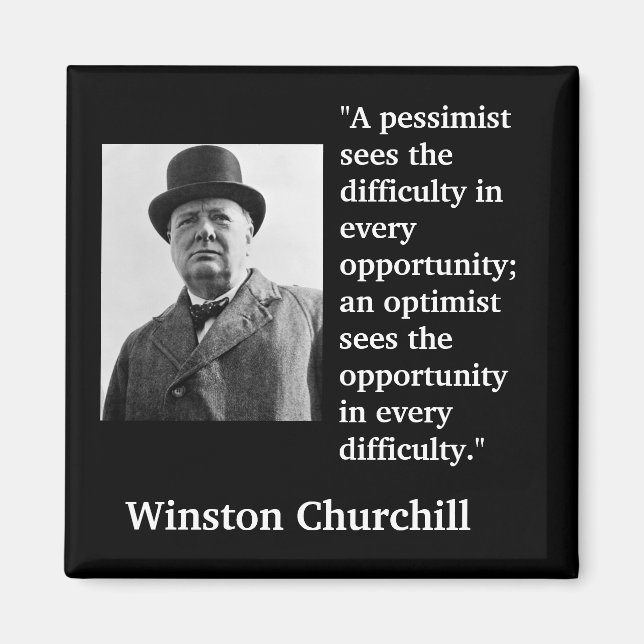Winston Churchill Zitat: "Ein Pessimist sieht die. Magnet (Vorne)