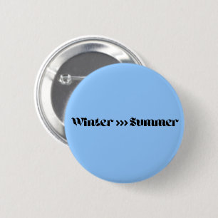 Winter ist besser als Sommer Button