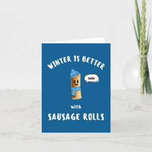 WINTER IST BESSER MIT SAUSAGE ROLLS FEIERTAGSKARTE