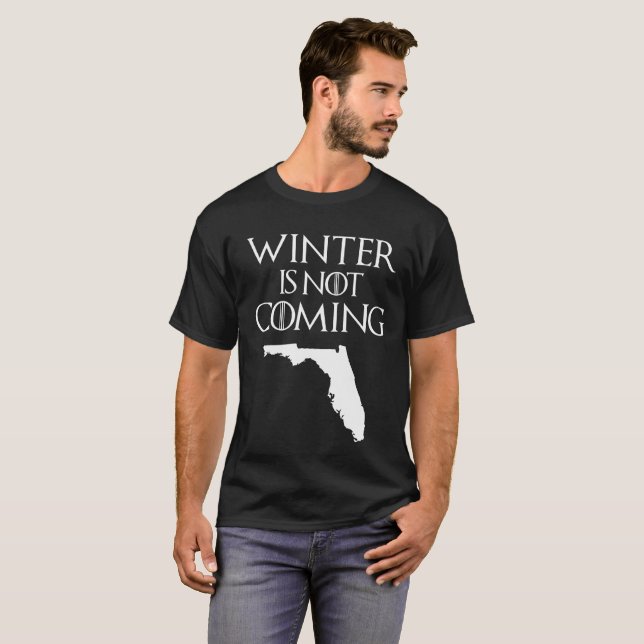 Winter ist nicht kommendes Florida T-Shirt (Vorne ganz)