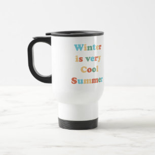 Winter ist sehr Cool Sommer Reisebecher