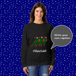 Winter Training Custom Text Weihnachtsläufer Sweatshirt