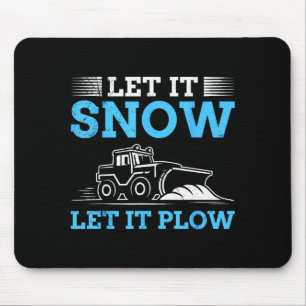 Winterdienst Lass es schneien Lass es pflügen Lust Mousepad