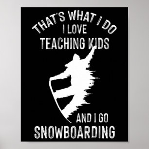 Wintersports Teacher Tutor Snowboarden Poster