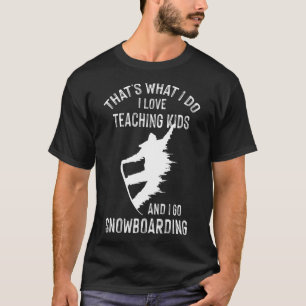 Wintersports Teacher Tutor Snowboarden T-Shirt