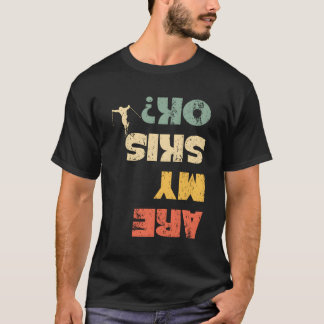 Wintersportski Ski Ski Skifahrer sind meine Skier T-Shirt