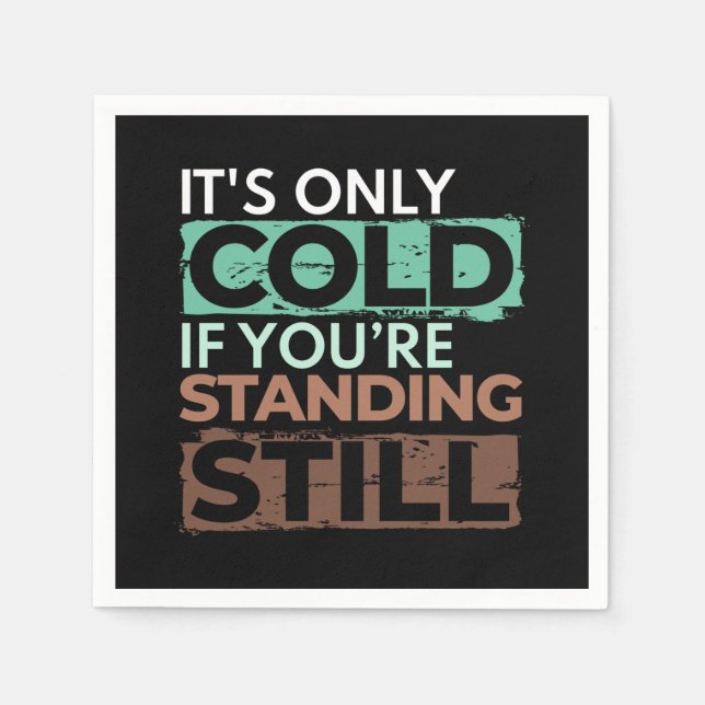 Winterwandern - nur kalt, wenn Stehend noch Quote Serviette (Vorderseite)